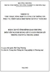 Tình hình giao thương ngành gỗ và sản phẩm gỗ trong UKVFTA tháng 4/2023 (miễn phí)