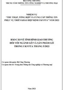 Tình hình giao thương ngành gỗ và sản phẩm gỗ trong UKVFTA tháng 5/2023 (miễn phí)