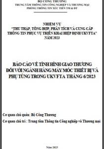 Tình hình giao thương ngành máy móc thiết bị và phụ tùng trong UKVFTA tháng 6/2023 (miễn phí)
