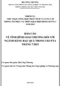 Tình hình giao thương ngành rau quả trong UKVFTA tháng 7/2023 (miễn phí)