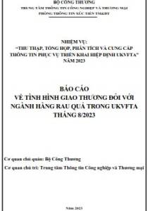 Tình hình giao thương ngành rau quả trong UKVFTA tháng 8/2023 (miễn phí)